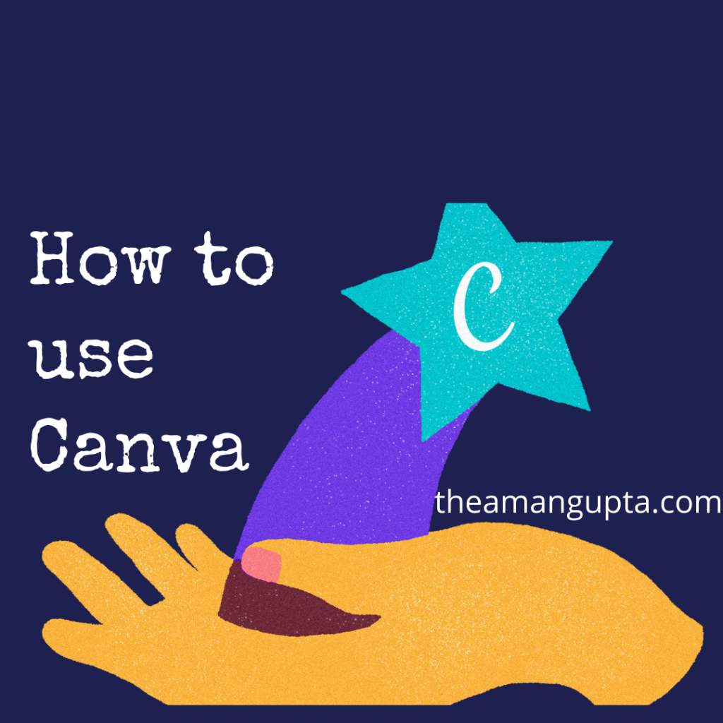 How to Use CANVA Designing Tool From Beginning| Canva Designing|Tannu Rani|Theamangupta