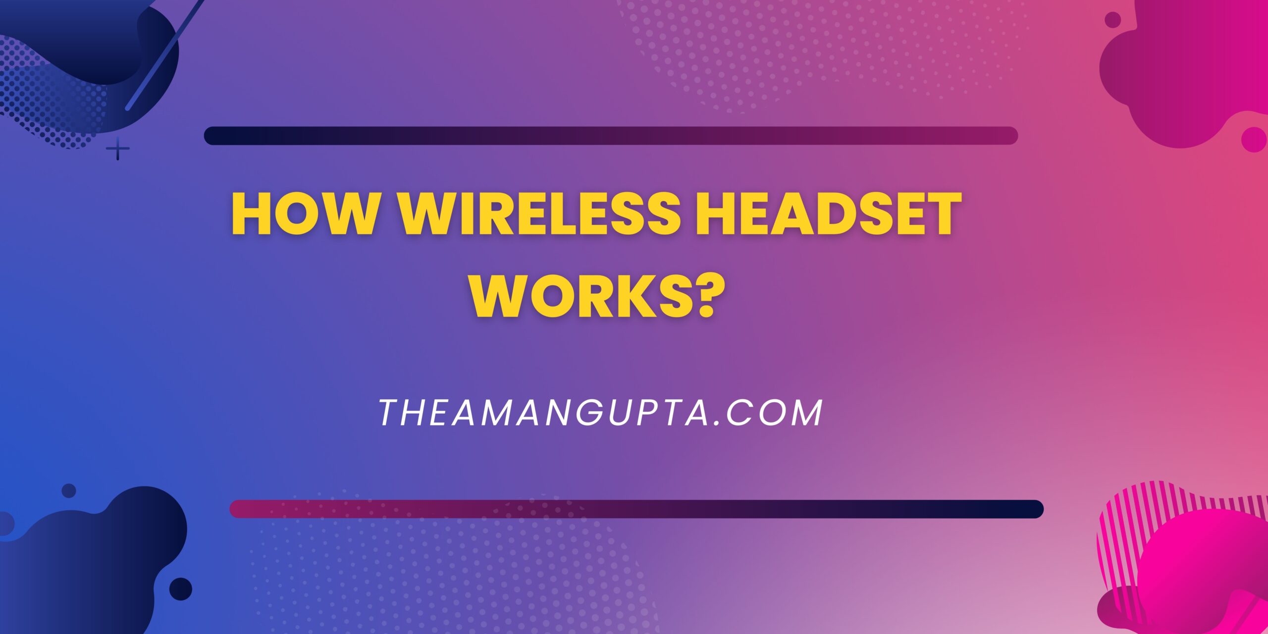 How Wireless Headset Works|Headset|Tannu Rani|Theamangupta