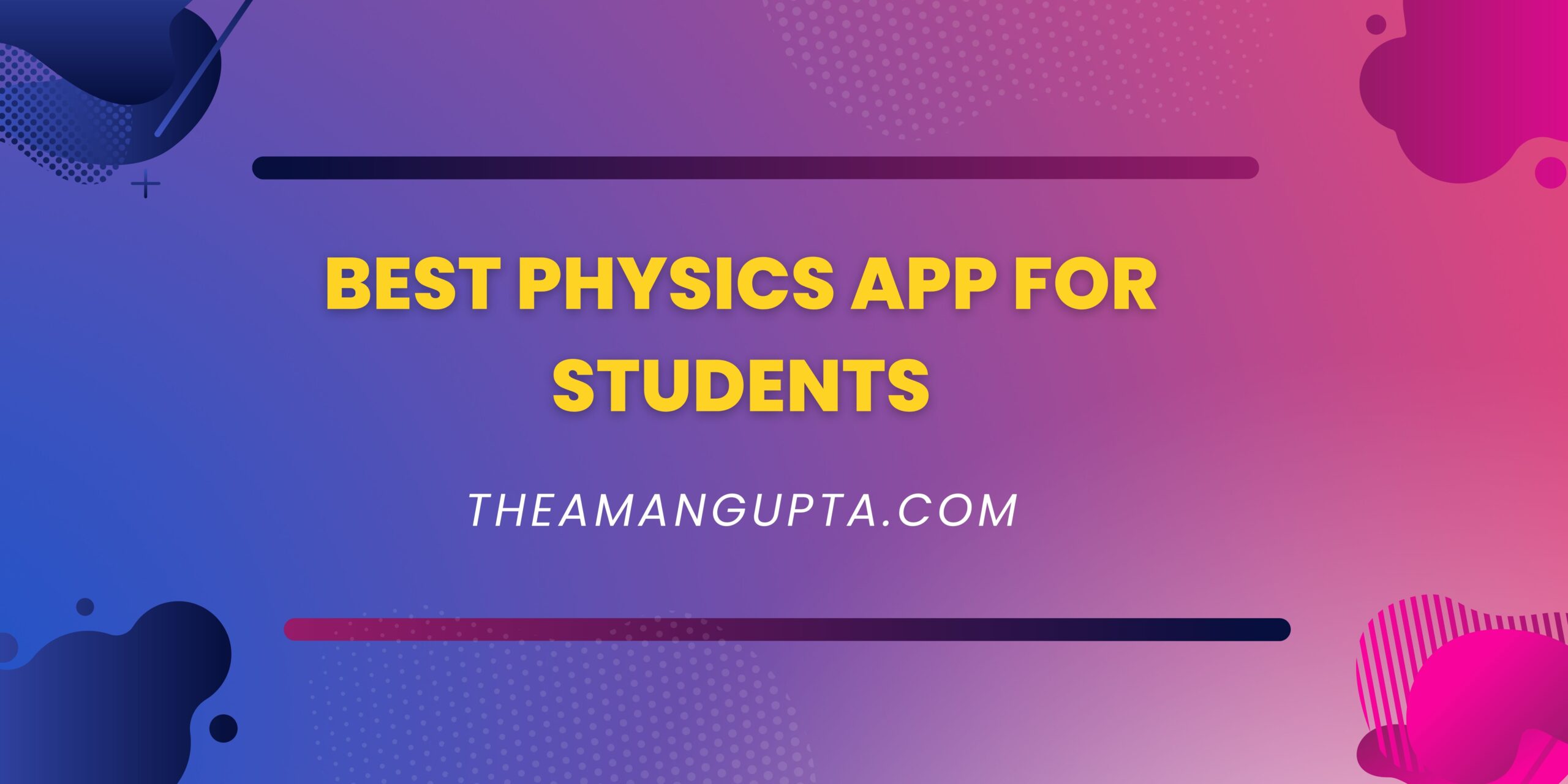 Best Physics App For Students|Physics Apps|Tannu Rani| Theamangupta