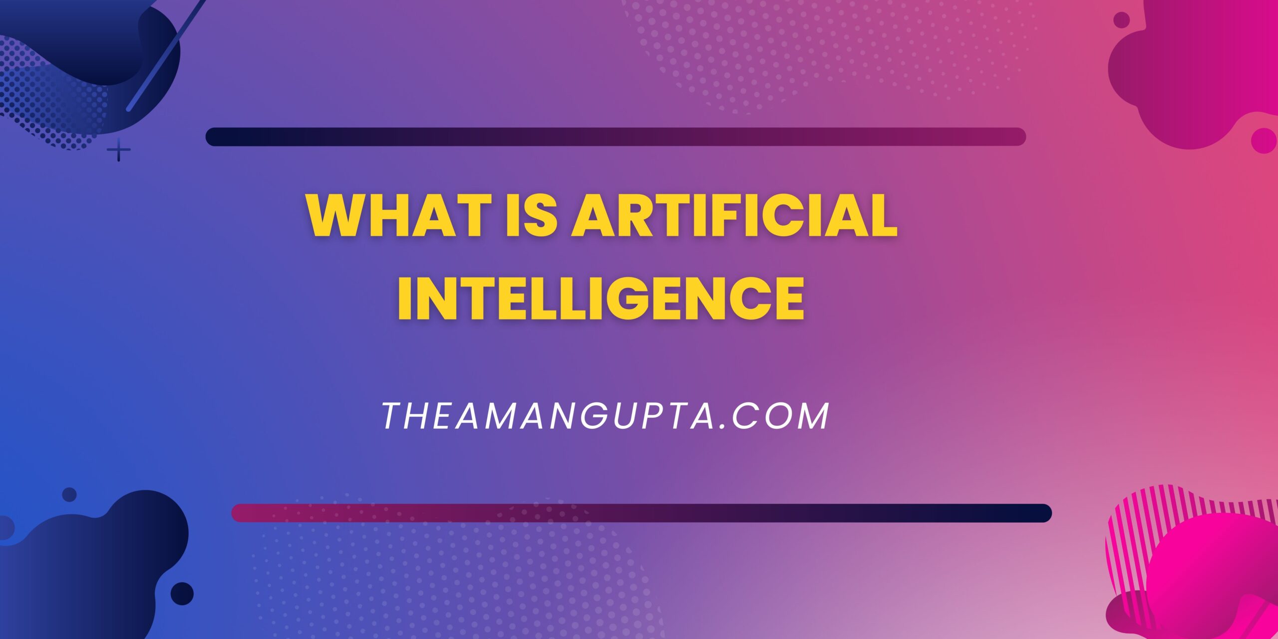 What Is Artificial Intelligence|AI|Getlovetips|Getlovetips
