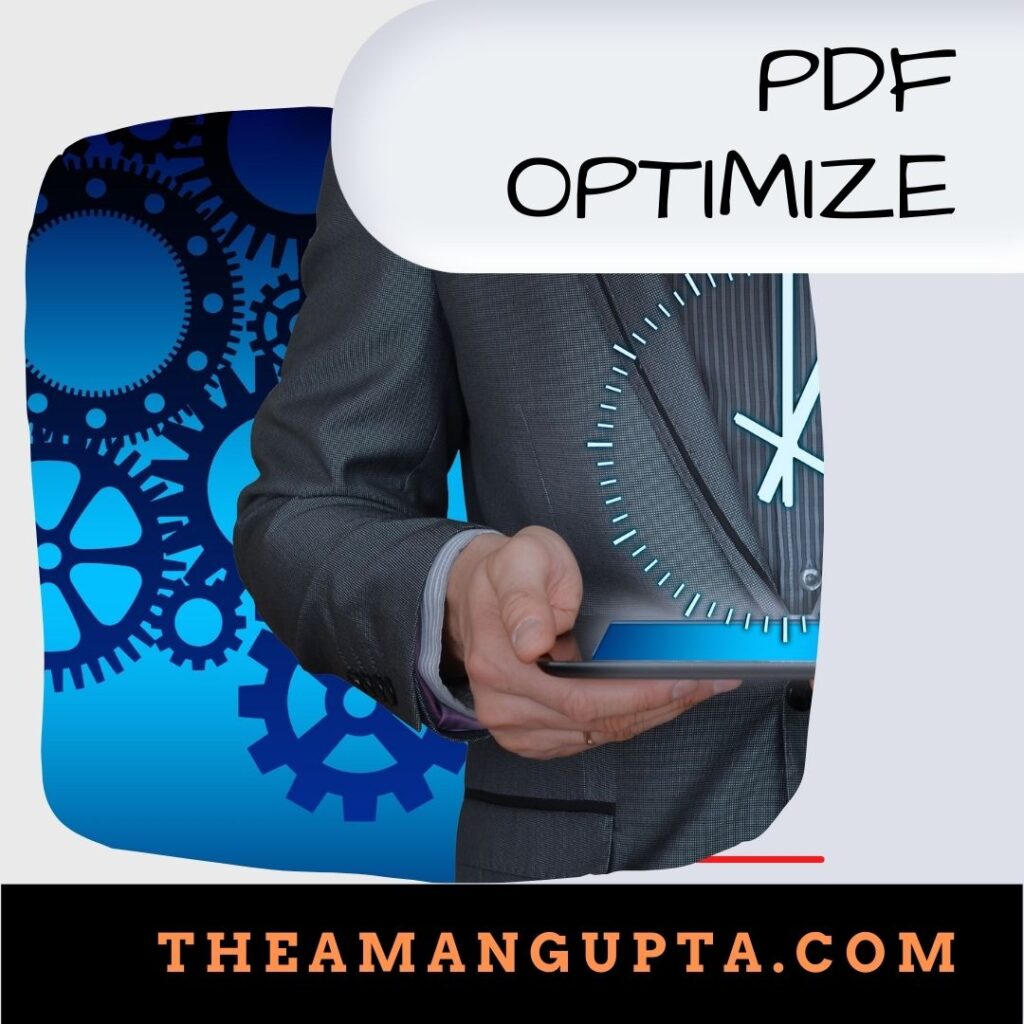 4 Tips To Optimize Your PDF For Use On The Internet| Optimize Your Pdf| Theamangupta | Theamangupta