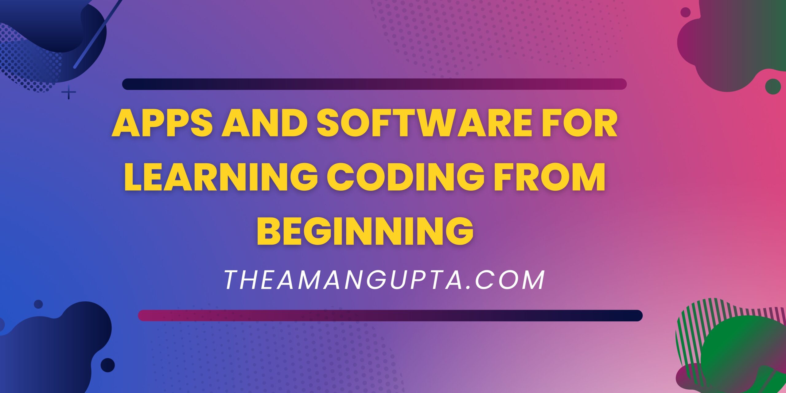 Apps And Software For Learning Coding From Beginning|Learn Coding From Beginning| Tannu Rani| Theamangupta