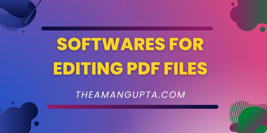 Softwares For Editing PDF Files|Editing Pdf Files|Tannu Rani|Theamangupta
