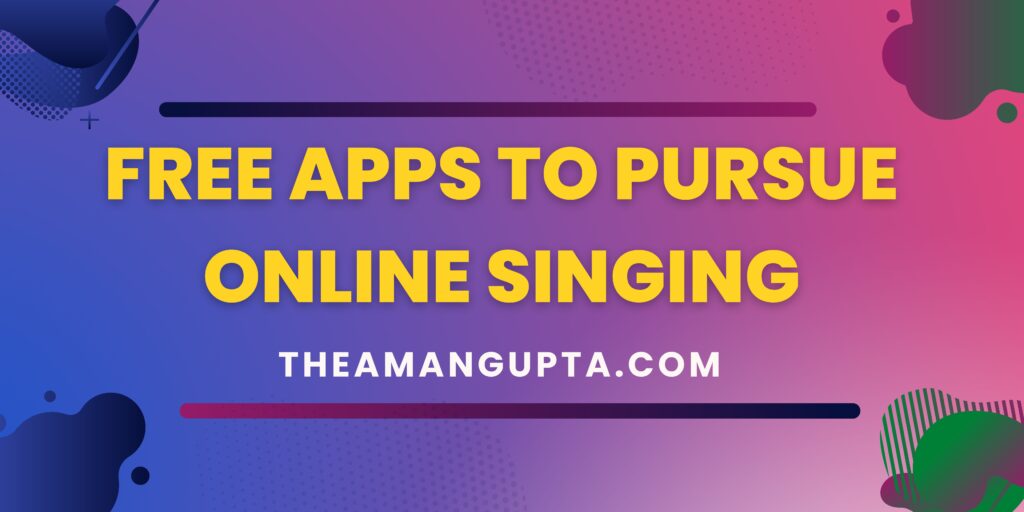 Free Apps To Pursue Online Singing|Online Singing|Tannu Rani|Theamangupta